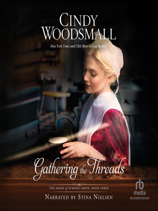 Title details for Gathering the Threads by Cindy Woodsmall - Wait list